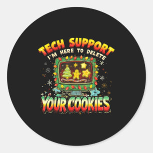 Tech Suprt Delete Your Cookies Christmas Meme  Classic Round Sticker