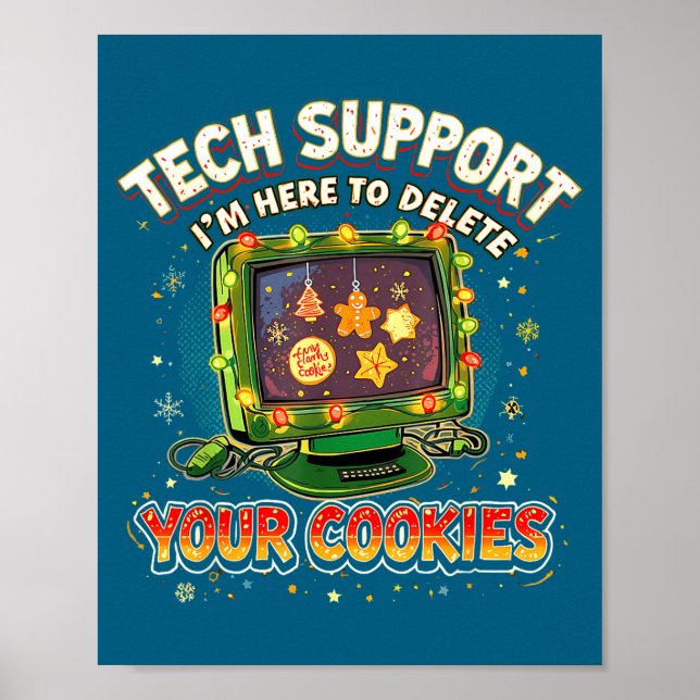 Tech Suprt Delete Your Cookies Christmas Meme  Poster (Front)
