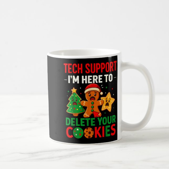 Tech Suprt Here To Delete Cookies Christmas Men Wo Coffee Mug (Right)