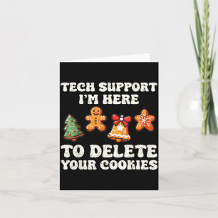 Tech Suprt Here To Delete Cookies Gingerbread Teac Card