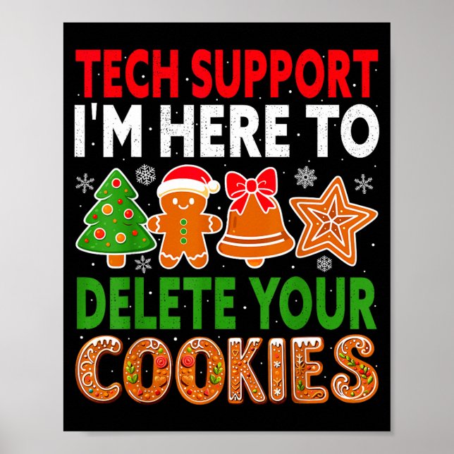 Tech Suprt Here To Delete Cookies Xmas Funny Chris Poster (Front)