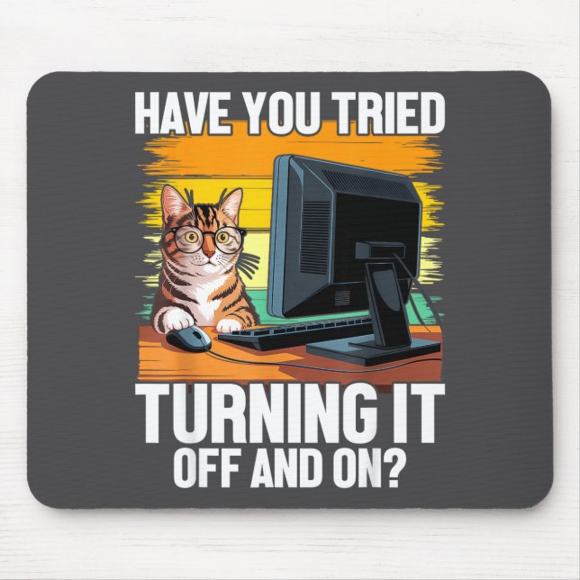 Tech Suprt Humor I Cat Engineer Computer It Guy  Mouse Pad (Front)