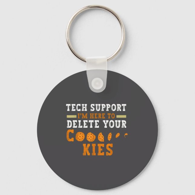 Tech Suprt I’m Here To Delete Your Cookies Fun Gin Key Ring (Front)