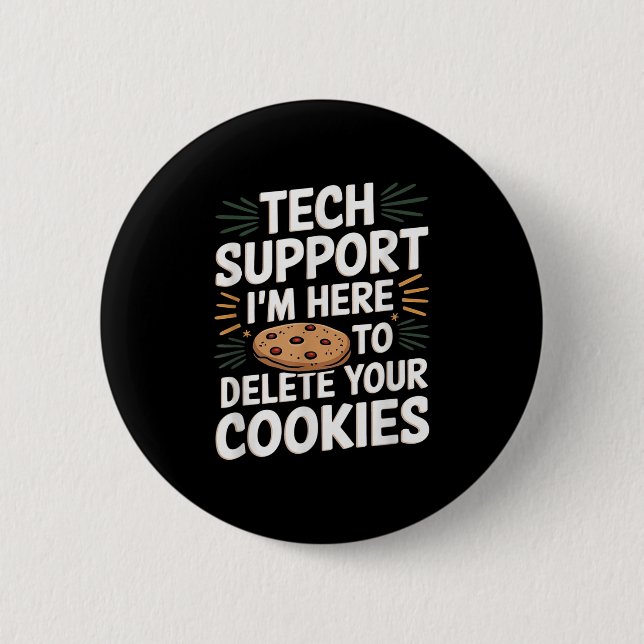 Tech Suprt I'm Here To Delete Your Cookies Christm 6 Cm Round Badge (Front)