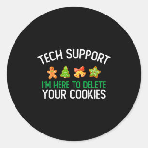 Tech Suprt I'm Here To Delete Your Cookies Christm Classic Round Sticker