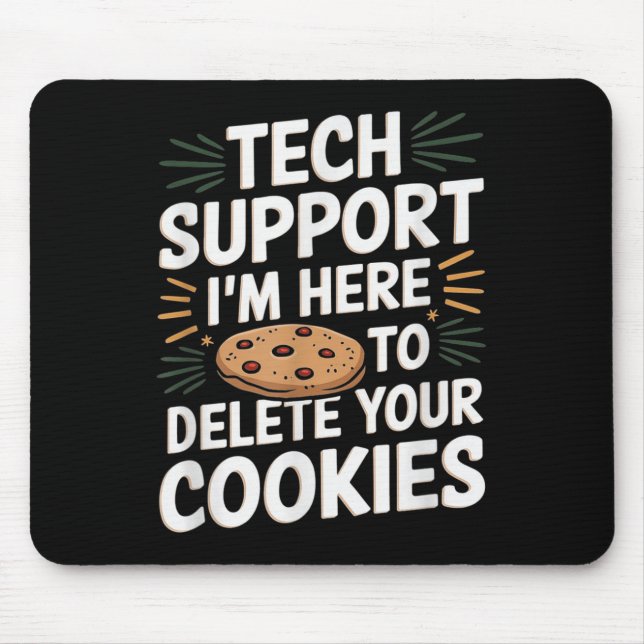 Tech Suprt I'm Here To Delete Your Cookies Christm Mouse Pad (Front)