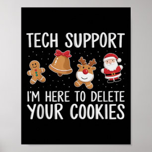 Tech Suprt I'm Here To Delete Your Cookies Christm Poster