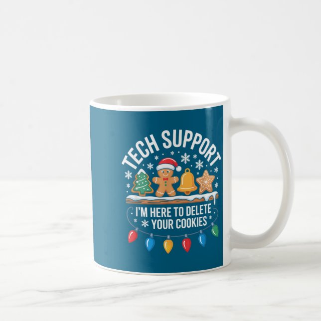 Tech Suprt Im Here To Delete Your Cookies Christma Coffee Mug (Right)