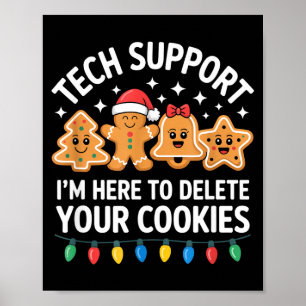 Tech Suprt Im Here To Delete Your Cookies Christma Poster
