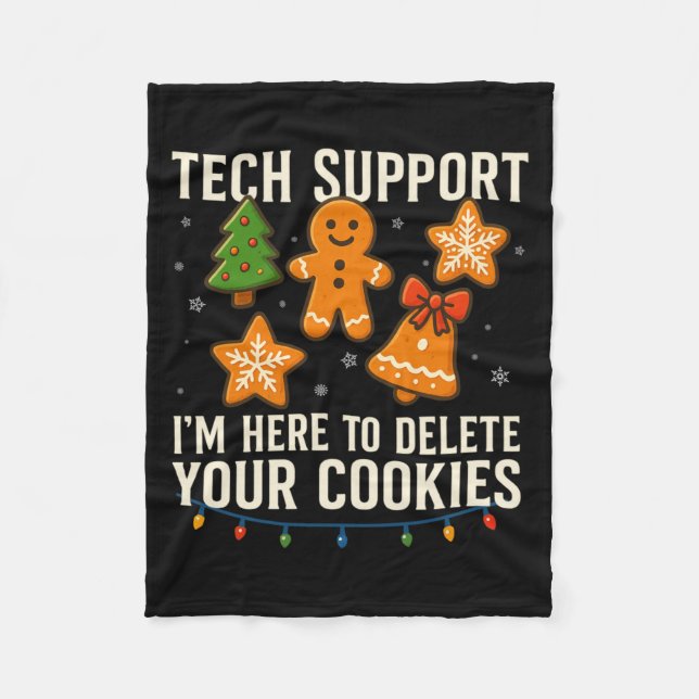 Tech Suprt I'm Here To Delete Your Cookies Funny X Fleece Blanket (Front)