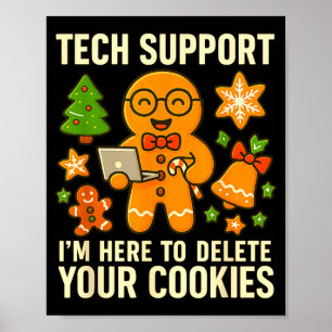 Tech Suprt I'm Here To Delete Your Cookies Funny X Poster