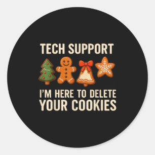 Tech Suprt I'm Here To Delete Your Cookies Men Fun Classic Round Sticker