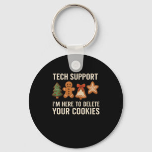 Tech Suprt I'm Here To Delete Your Cookies Men Fun Key Ring