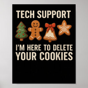 Tech Suprt I'm Here To Delete Your Cookies Men Fun Poster