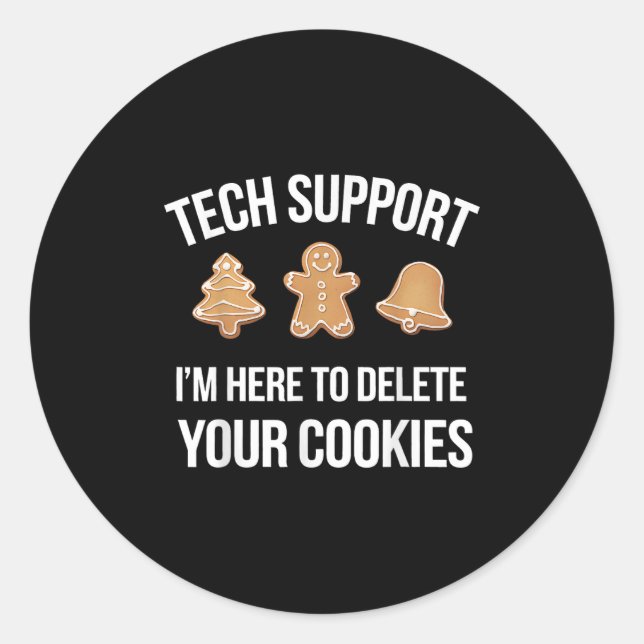 Tech Suprt I'm Here To Delete Your Cookies Xmas Ch Classic Round Sticker (Front)