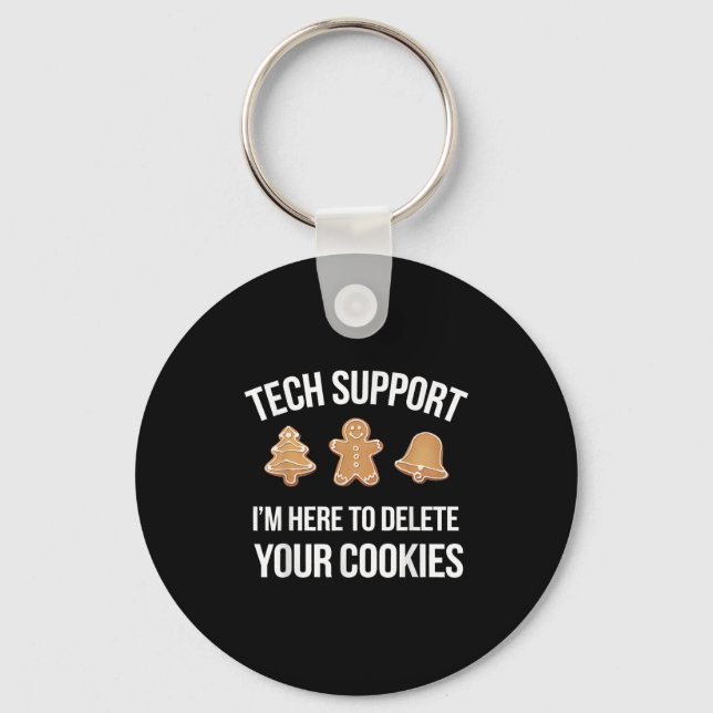 Tech Suprt I'm Here To Delete Your Cookies Xmas Ch Key Ring (Front)