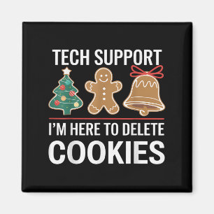 Tech Suprt I'm Here To Delete Your Cookies Xmas Ch Magnet