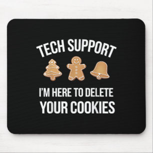 Tech Suprt I'm Here To Delete Your Cookies Xmas Ch Mouse Pad