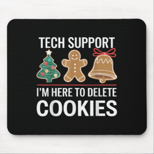 Tech Suprt I'm Here To Delete Your Cookies Xmas Ch Mouse Pad