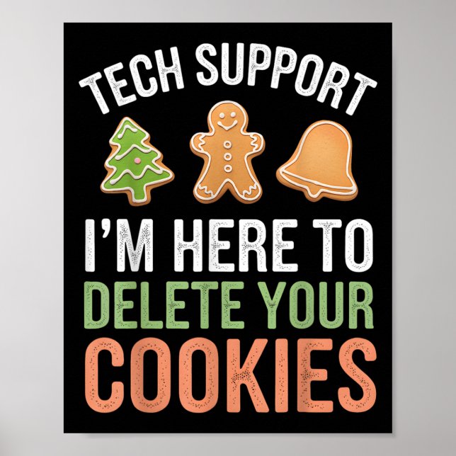 Tech Suprt I'm Here To Delete Your Cookies Xmas Ch Poster (Front)