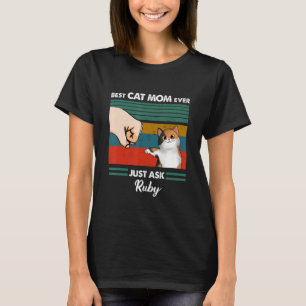 Techboma Best Cat Mum Cat Dad Ever Just Ask  Ruby T-Shirt