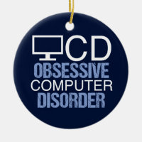 Techie Humour | Obsessive Computer Disorder