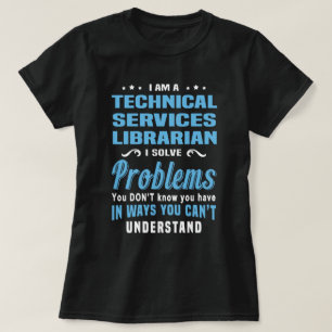Technical Services Librarian T-Shirt