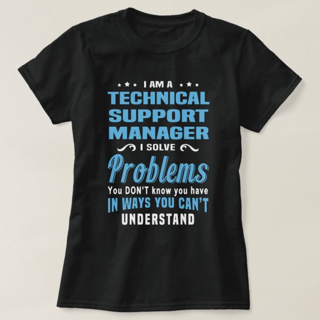 Technical Support Manager T-Shirt (Design Front)