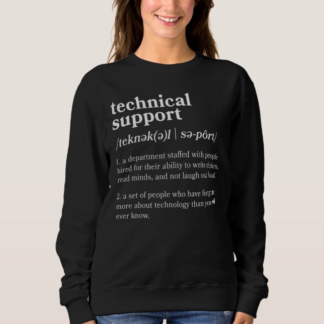 Technical Support  Tech Support Definition Sweatshirt (Front)