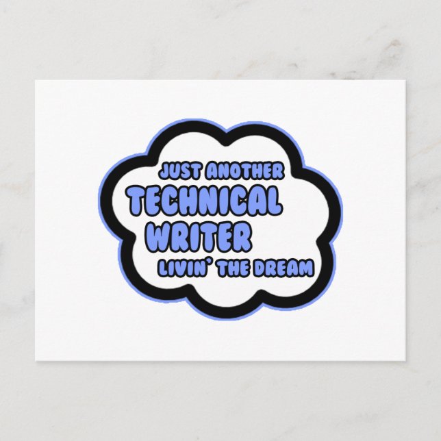 Technical Writer .. Livin' The Dream Postcard (Front)