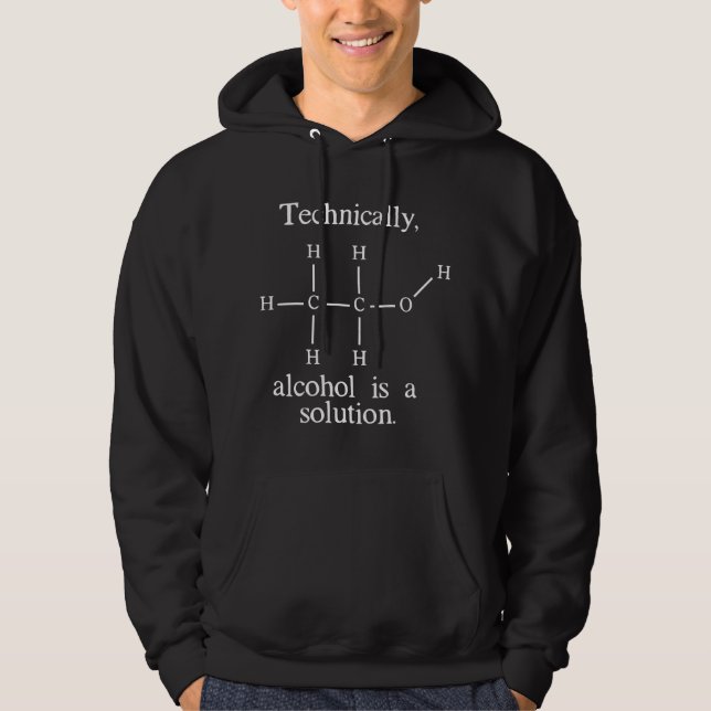 Technically, Alcohol is a Solution Funny Nerd Beer Hoodie (Front)