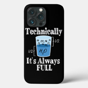 Technically It's Alway Full Funny Science iPhone 13 Pro Case