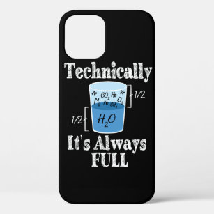 Technically It's Alway Full Funny Science iPhone 12 Case