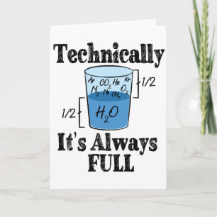 Technically It's Always Full Funny Science Card