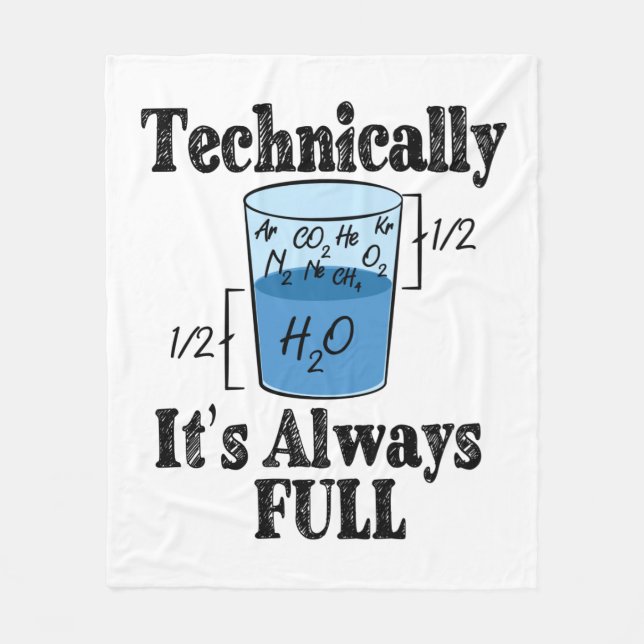 Technically It's Always Full Funny Science Fleece Blanket (Front)