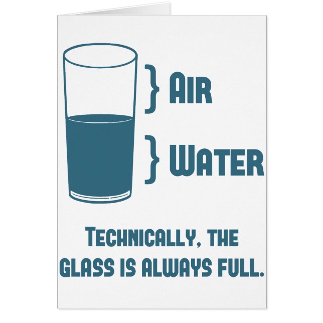 Technically The Glass Is Always Full (Front)