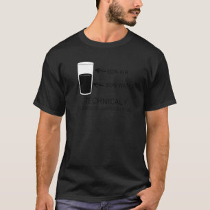 Technically the glass is half full engineering sci T-Shirt
