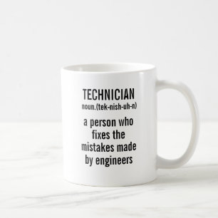 Technician Definition a person who fixes the mista Coffee Mug