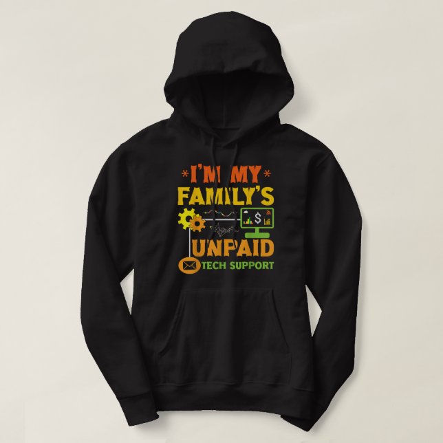 Technology Affinity Tees Im My Familys Unpaid Tech (Design Front)