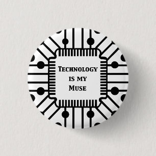 Technology is My Muse 3 Cm Round Badge