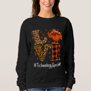 Technology Specialist Love Thanksgiving Leopard Tu Sweatshirt