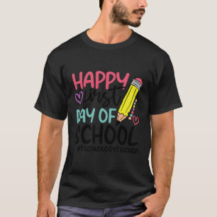 Technology Teacher Happy First Day Of School T-Shirt