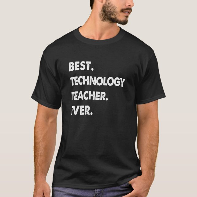 Technology Teacher Profession Best Technology Teac T-Shirt (Front)