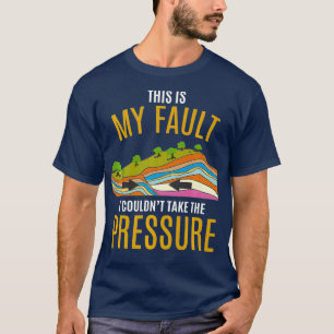 Tectonic Plates Model Earthquake Sorry Geology T-Shirt