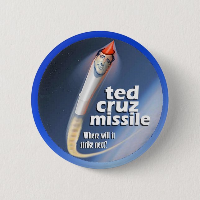 Ted Cruz Missile 6 Cm Round Badge (Front)