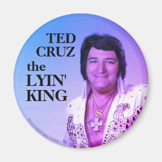 TED CRUZ THE LYIN' KING MAGNET