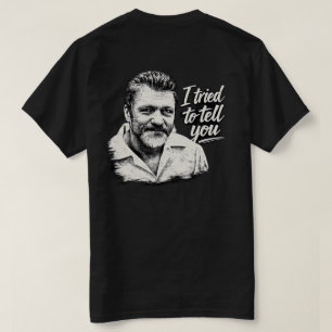 Ted K "I Tried To Tell you" T Shirt