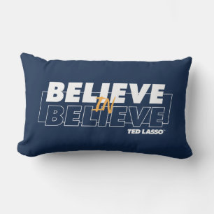 Ted Lasso   Believe in Believe Lumbar Cushion