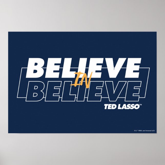 Ted Lasso | Believe in Believe Poster (Front)