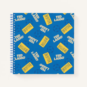 Ted Lasso   Believe Sign and Ball Toss Pattern Notebook